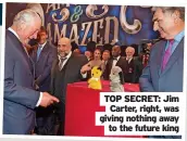  ?? ?? TOP SECRET: Jim Carter, right, was giving nothing away to the future king