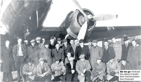  ??  ?? Air we go Annbank fans about to board their chartered plane from Prestwick