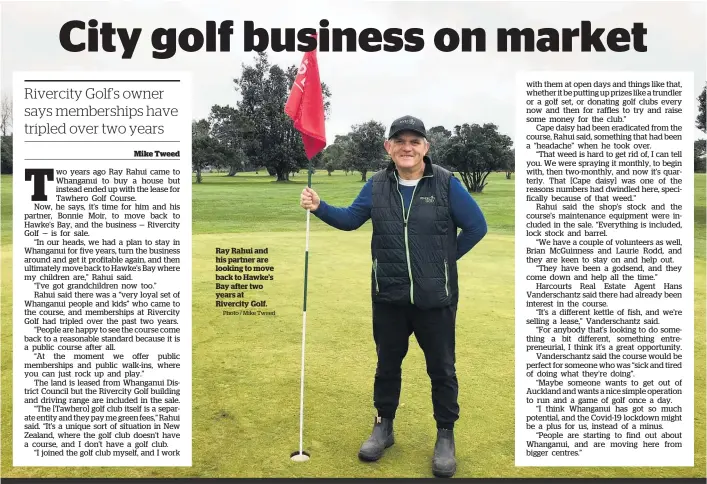  ?? Photo / Mike Tweed ?? Ray Rahui and his partner are looking to move back to Hawke’s Bay after two years at Rivercity Golf.