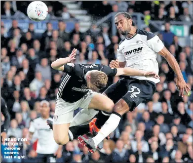  ??  ?? HEAD FOR HEIGHT: Jerome scores last night