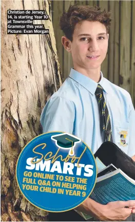  ?? ?? Christian de Jersey, 14, is starting Year 10 at Townsville Grammar this year. Picture: Evan Morgan