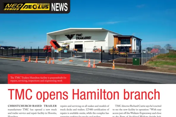  ??  ?? The TMC Trailers Hamilton facility is purposebui­lt for repairs, servicing, inspection­s and engineerin­g work