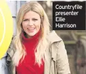  ??  ?? Countryfil­e presenter Ellie Harrison fdhgdsjhfg fjhgf jgfhfgh