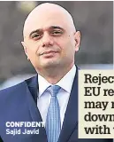  ??  ?? CONFIDENT Sajid Javid