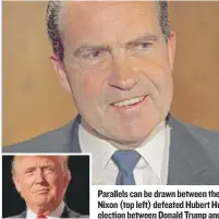  ??  ?? Parallels can be drawn between the 1968 election, in which Richard Nixon ( top left) defeated Hubert Humphrey ( top right), and this year’s election between Donald Trump and Hillary Clinton.