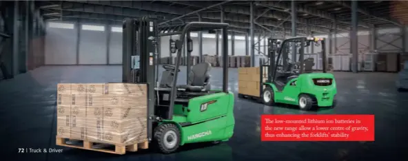  ??  ?? The low-mounted lithium ion batteries in the new range allow a lower centre of gravity, thus enhancing the forklifts' stability
