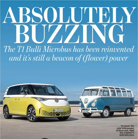  ?? ?? It’s back: The new Volkswagen ID.Buzz and, right the original T1 Bulli Microbus