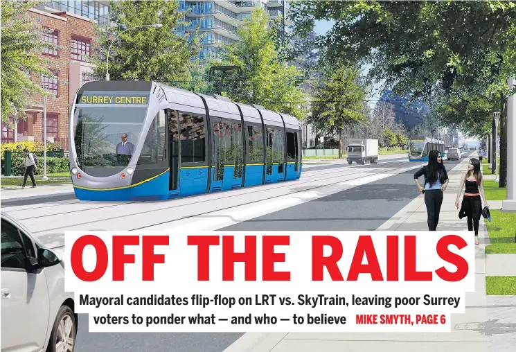  ?? — TRANSLINK ?? An artist’s rendering of proposed light-rail transit on 104th Avenue in Surrey. Polls are showing voters like the idea of scrapping the LRT in favour of SkyTrain.