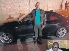  ?? / SUPPLIED ?? Kenny Kunene standing next to the BMW which was hit by bullets.