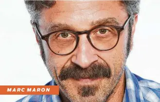  ??  ?? MARC MARON Michael Schwartz / WireImage