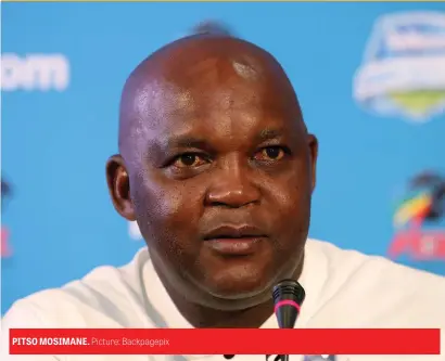  ?? Picture: Backpagepi­x ?? PITSO MOSIMANE.