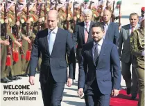  ??  ?? WELCOME Prince Hussein greets William