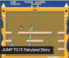  ?? ?? JUMP TO IT: Fairyland Story