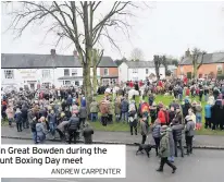  ?? ANDREW CARPENTER ?? Crowds in Great Bowden during the Fernie Hunt Boxing Day meet