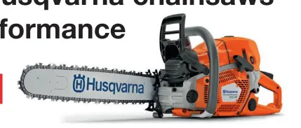  ??  ?? The new Husqvarna 572XP chainsaw now on sale in New Zealand.