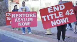  ?? MICHAEL CHOW/THE REPUBLIC ?? A rally outside the ICE offices in Phoenix on March 22 seeks an demand an end to Title 42 and holding asylum seekers illegally in Mexico.