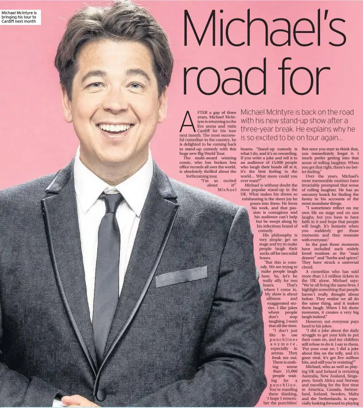  ??  ?? Michael McIntyre is bringing his tour to Cardiff next month