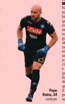  ?? LAPRESSE ?? Pepe Reina, 34