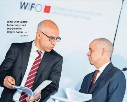  ?? APA / HOCHMUTH ?? Wifo-Chef Gabriel Felbermayr und IHS-Direktor Holger Bonin