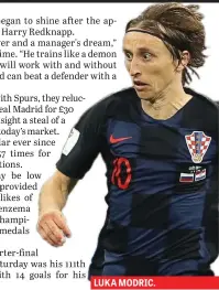  ??  ?? LUKA MODRIC.