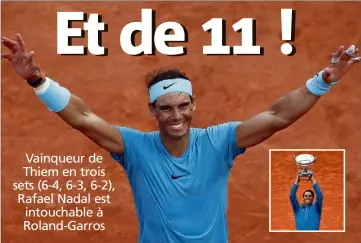  ?? (Photos EPA/MAXPPP et AFP) ?? Nadal a remporté son onzième titre à Roland-Garros.