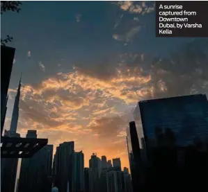  ?? ?? A sunrise captured from Downtown Dubai, by Varsha Kella