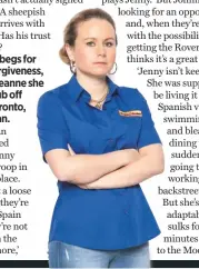  ??  ?? Gemma’s hopes of running the Rovers are dashed