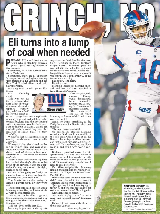  ??  ?? NOT HIS NIGHT: Eli Manning, under duress in the Giants’ 24-19 loss to the Eagles on Thursday night, threw three intercepti­ons, including one to Terrence Brooks (inset) in the final minute that ended hopes of a comeback. N.Y. Post: Charles Wenzelberg (2)
