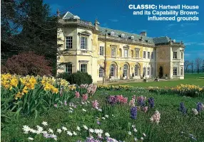  ??  ?? CLASSIC: Hartwell House and its Capability Browninflu­enced grounds