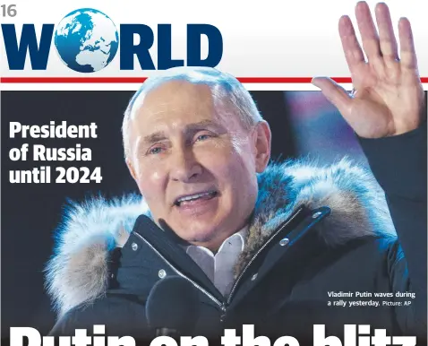  ?? Picture: AP ?? Vladimir Putin waves during a rally yesterday.