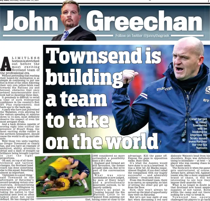  ??  ?? Clear target in mind: Townsend will be looking to improve his Scots squad even further for the Six Nations