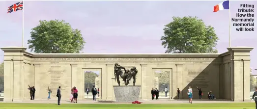  ??  ?? Fitting tribute: How the Normandy memorial will look