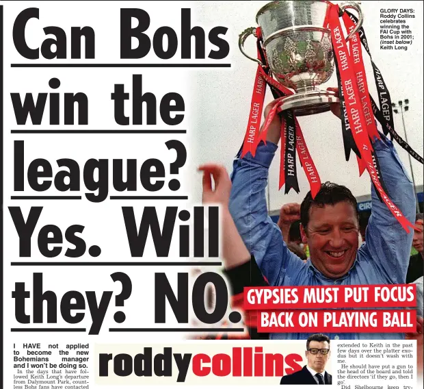  ?? ?? GLORY DAYS: Roddy Collins celebrates winning the FAI Cup with Bohs in 2001;