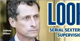  ??  ?? Anthony Weiner