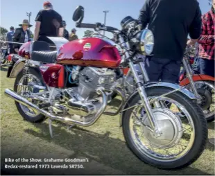  ??  ?? Bike of the Show. Grahame Goodman’s Redax-restored 1973 Laverda SR750.