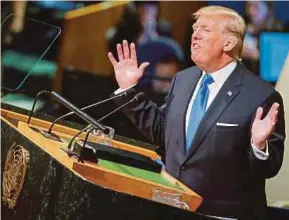  ?? REUTERS PIC ?? US President Donald Trump delivering his chest-thumping speech at the 73rd United Nations General Assembly.