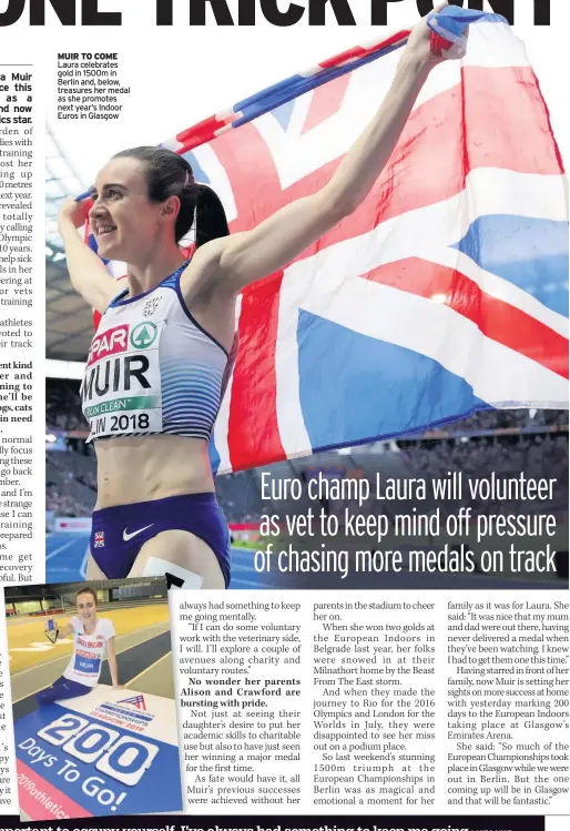  ??  ?? MUIR TO COME Laura celebrates gold in 1500m in Berlin and, below, treasures her medal as she promotes next year’s Indoor Euros in Glasgow