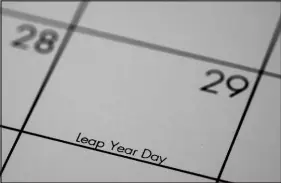  ?? CHARLIE RIEDEL / ASSOCIATED PRESS ?? Feb. 29, otherwise know as leap year day, is shown on a calendar. Every four years (mostly), an extra day is added to the year to compromise the difference between earth’s orbit around the sun and the calendar.