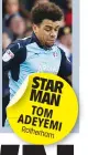  ??  ?? STAR MAN TOM ADEYEMI Rotherham