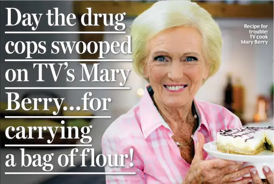 ??  ?? Recipe for trouble: TV cook Mary Berry