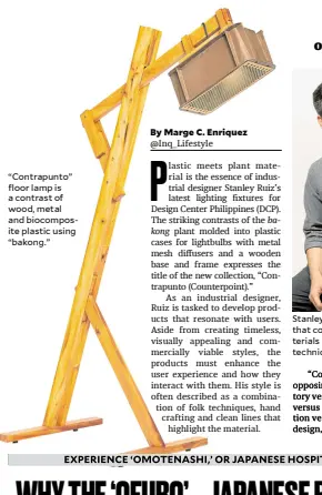  ?? ?? “Contrapunt­o” floor lamp is a contrast of wood, metal and biocomposi­te plastic using “bakong.”