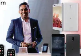  ??  ?? (right) HMD Global’s Vijay introducin­g the four new Nokia devices … (clockwise, from far right top) the Nokia 3; Nokia 6; Nokia 3310; and Nokia 5.