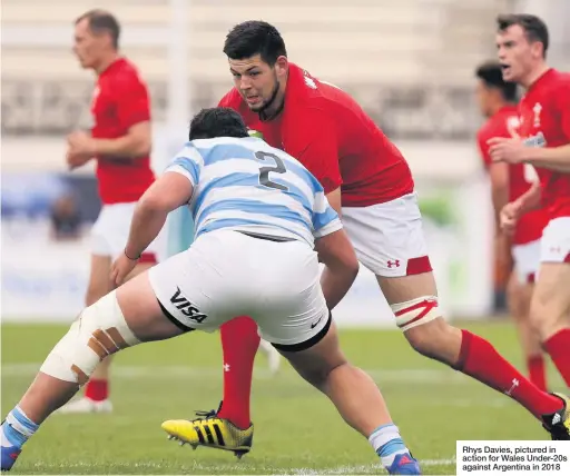  ??  ?? Rhys Davies, pictured in action for Wales Under-20s against Argentina in 2018