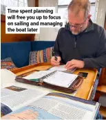  ?? ?? Time spent planning will free you up to focus on sailing and managing the boat later