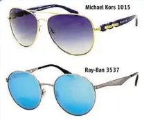  ??  ?? Michael Kors 1015 Ray-Ban 3537