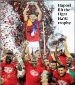  ?? PHOTO: FLASH 90 ?? Hapoel lift the Ligat Ha’Al trophy