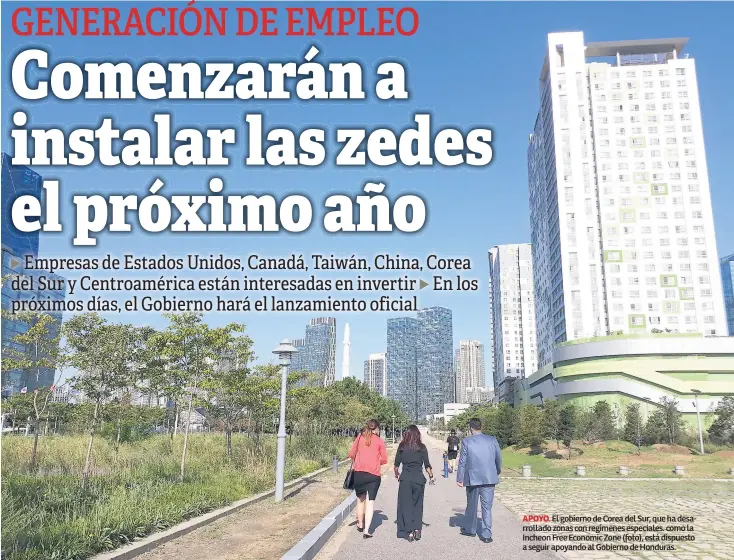  ??  ?? APOYO. El gobierno de Corea del Sur, que ha desarrolla­do zonas con regímenes especiales. como la Incheon Free Economic Zone (foto), está dispuesto a seguir apoyando al Gobierno de Honduras.