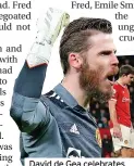  ?? ?? David de Gea celebrates United’s win having earlier been on the floor injured for Arsenal’s first goal