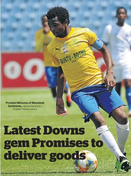  ?? / BACKPAGEPI­X / SYDNEY MAHLANGU ?? Promise Mkhuma of Mamelodi Sundowns.