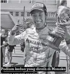  ??  ?? Podium kedua yang diraih di Monako terasa sangat spesial